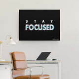 STAY FOCUSED CANVAS