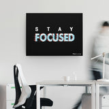 STAY FOCUSED CANVAS