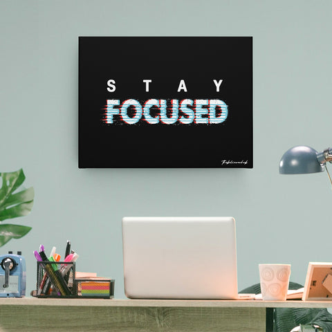 STAY FOCUSED CANVAS